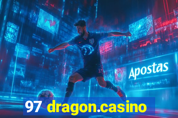 97 dragon.casino